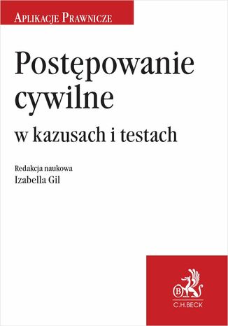 Postępowanie cywilne w kazusach i testach Izabella Gil prof. nadzw. UWr - okladka książki