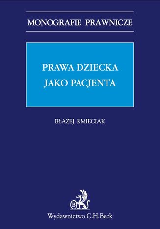 Prawa dziecka jako pacjenta Błażej Kmieciak - okladka książki