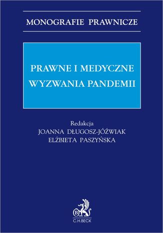 Prawne i medyczne wyzwania pandemii Joanna Długosz-Jóźwiak, Elżbieta Paszyńska prof. UMP - okladka książki