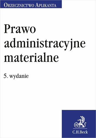 Prawo administracyjne materialne. Orzecznictwo Aplikanta. Wydanie 5 Jakub Rychlik - okladka książki