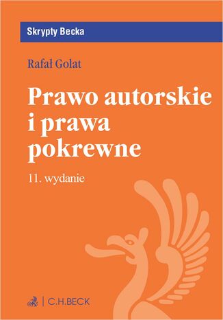 Prawo autorskie i prawa pokrewne. Wydanie 11 Rafał Golat - okladka książki