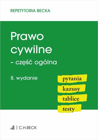 Prawo cywilne - część ogólna. Pytania. Kazusy. Tablice. Testy. Wydanie 8 Marcin Hałgas, Piotr Kostański - okladka książki