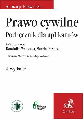 Prawo cywilne. Podręcznik dla aplikantów. Wydanie 2 Dominika Wetoszka, Marcin Derlacz - okladka książki