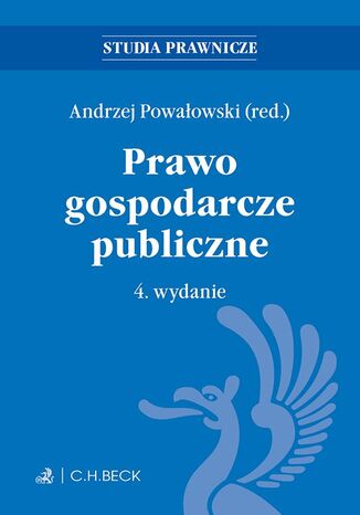 Prawo gospodarcze publiczne. Wydanie 4 Andrzej Powałowski - okladka książki