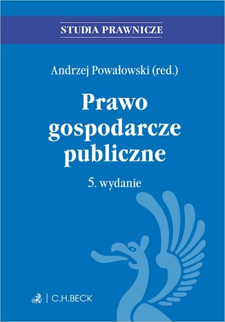 Prawo gospodarcze publiczne. Wydanie 5 Andrzej Powałowski - okladka książki