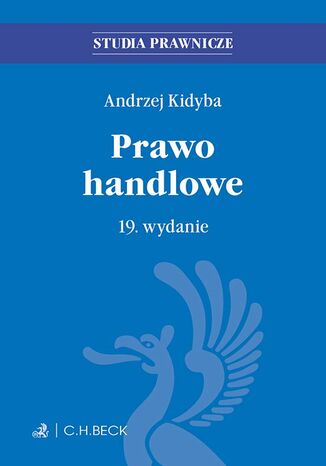 Prawo handlowe. Wydanie 19 Andrzej Kidyba - okladka książki