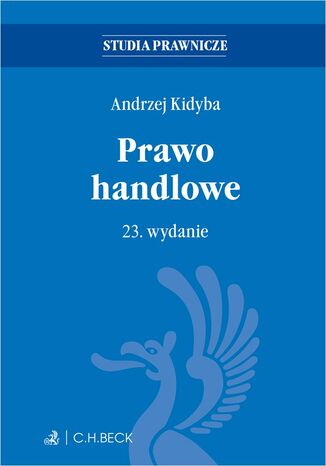 Prawo handlowe. Wydanie 23 Andrzej Kidyba - okladka książki