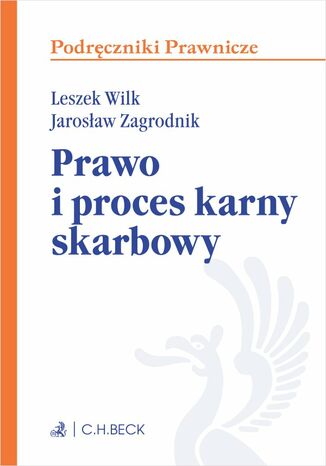 Prawo i proces karny skarbowy Leszek Wilk, Jarosław Zagrodnik - okladka książki