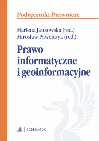 Prawo informatyczne i geoinformacyjne Marlena Jankowska prof. UŚ, Mirosław Pawełczyk prof. UŚ - okladka książki