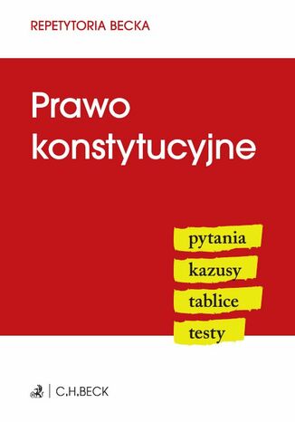 Prawo konstytucyjne. Pytania. Kazusy. Tablice. Testy Aneta Flisek - okladka książki