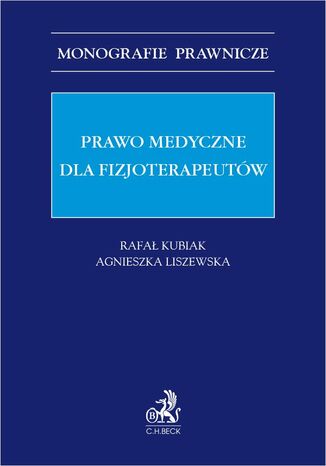 Prawo medyczne dla fizjoterapeutów Rafał Kubiak prof. UŁ i prof. UM w Łodzi - okladka książki