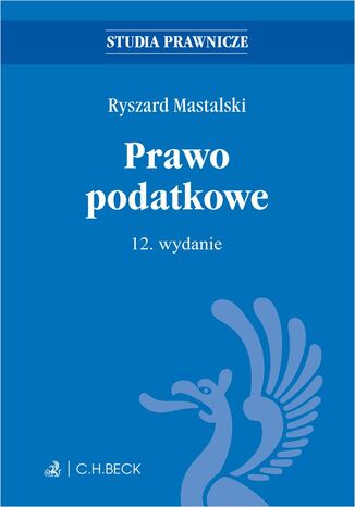 Prawo podatkowe. Wydanie 12 Ryszard Mastalski - okladka książki