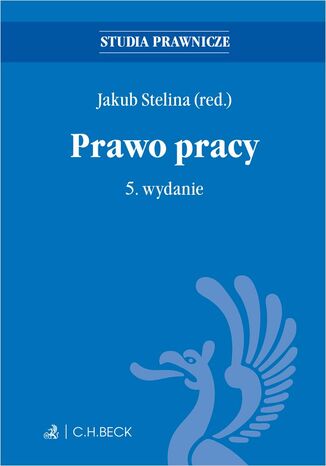 Prawo pracy. Wydanie 5 Jakub Stelina - okladka książki