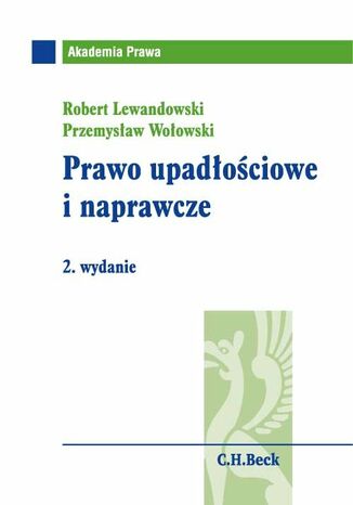 Prawo upadłościowe i naprawcze Robert Lewandowski, Przemysław Wołowski - okladka książki