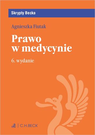 Prawo w medycynie. Wydanie 6 Agnieszka Fiutak - okladka książki