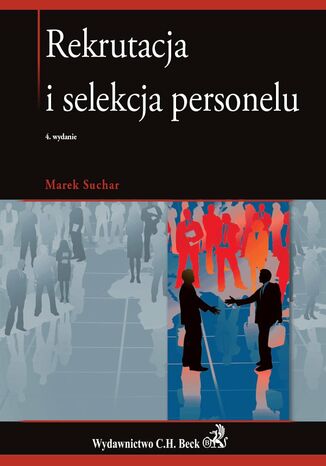 Rekrutacja i selekcja personelu. Wydanie 4 Marek Suchar - okladka książki