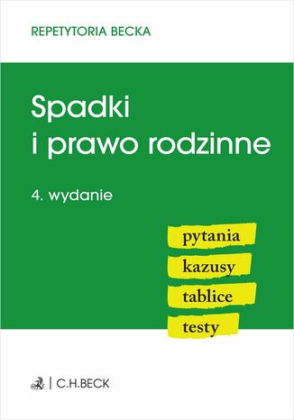 Spadki i prawo rodzinne. Pytania. Kazusy. Tablice. Testy. Wydanie 4 Joanna Ablewicz - okladka książki