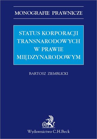 Status korporacji transnarodowych w prawie międzynarodowym Bartosz Ziemblicki - okladka książki