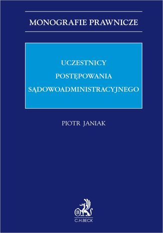 Uczestnicy postępowania sądowoadministracyjnego Piotr Janiak - okladka książki