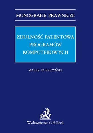 Zdolność patentowa programów komputerowych Marek Porzeżyński - okladka książki