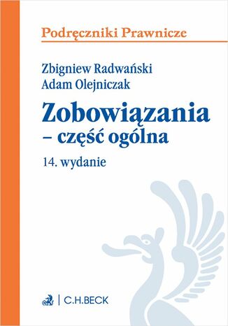 Zobowiązania - część ogólna. Wydanie 14 Adam Olejniczak, Zbigniew Radwański - okladka książki