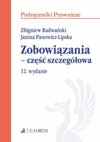 Zobowiązania - część szczegółowa. Wydanie 12 Janina Panowicz-Lipska, Zbigniew Radwański - okladka książki