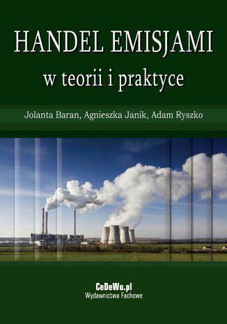 Handel emisjami w teorii i praktyce Jolanta Baran, Agnieszka Janik, Adam Ryszko - okladka książki