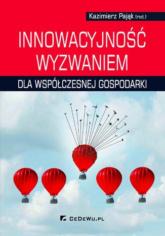 Innowacyjność wyzwaniem dla współczesnej gospodarki prof. Kazimierz Pająk - okladka książki