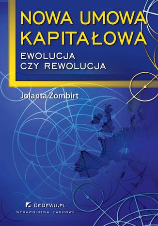 Nowa umowa kapitałowa - ewolucja czy rewolucja Jolanta Zombirt - okladka książki