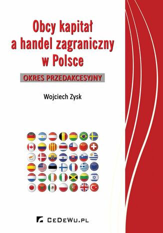 Obcy kapitał a handel zagraniczny w Polsce - okres przedakcesyjny Wojciech Zysk - okladka książki