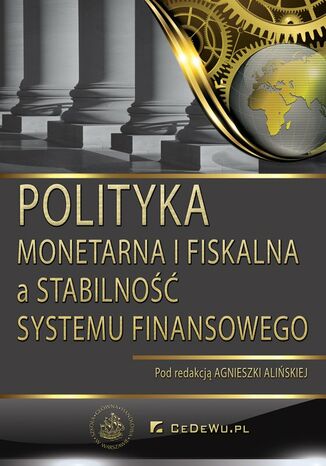 Polityka monetarna i fiskalna a stabilność sektora finansowego Agnieszka Alińska - okladka książki