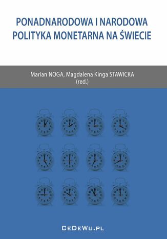 Ponadnarodowa i narodowa polityka monetarna na świecie Prof. Marian Noga, Magdalena Kinga Stawicka - okladka książki