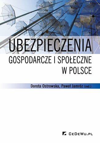 Ubezpieczenia gospodarcze i społeczne w Polsce Dorota Ostrowska, Paweł Jamróz - okladka książki