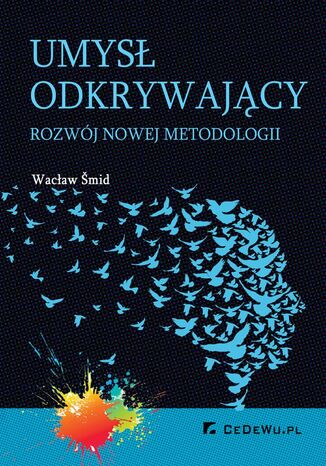 Umysł odkrywający. Rozwój nowej metodologii Wacław Šmid - okladka książki