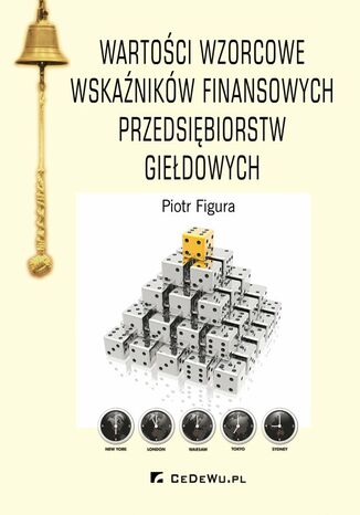 Wartości wzorcowe wskaźników finansowych przedsiębiorstw giełdowych Piotr Figura - okladka książki