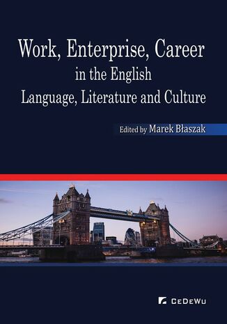 Work, Enterprise, Career in the English Language, Literature and Culture Marek Błaszak - okladka książki