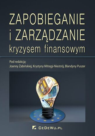 Zapobieganie i zarządzanie kryzysem finansowym Joanna Żabińska, Krystyna Mitręga-Niestrój, Blandyna Puszer - okladka książki