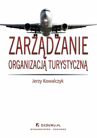 Zarządzanie organizacją turystyczną Jerzy Kowalczyk - okladka książki