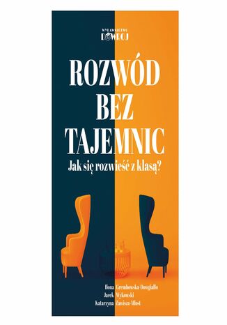 Rozwód bez tajemnic. Jak się rozwieść z klasą? Jacek Wykowski, Ilona Grembowska-Dowgiałło - okladka książki