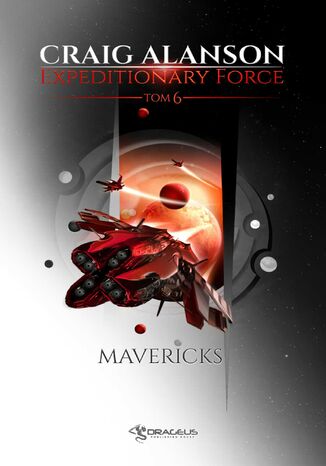 Expeditionary Force. Tom 6. Mavericks Craig Alanson - okladka książki