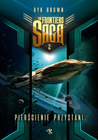 The Frontiers Saga. Tom 2. Pierścienie Przystani Ryk Brown - okladka książki