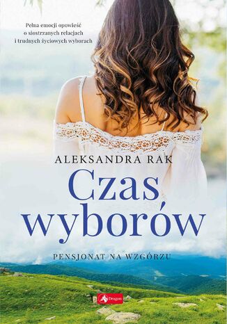 Czas wyborów Aleksandra Rak - okladka książki