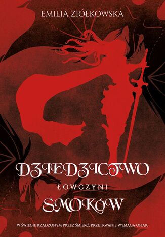 Dziedzictwo Smoków. Łowczyni Emilia Ziółkowska - okladka książki