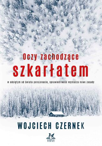 Oczy zachodzące szkarłatem Wojciech Czernek - okladka książki