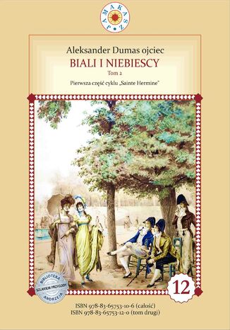 Biali i Niebiescy. Tom 2. Pierwsze pełne tłumaczenie Aleksander Dumas (ojciec) - okladka książki