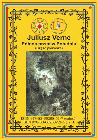 Północ przeciw Południu Część 1 Pełny przekład Juliusz Verne - okladka książki