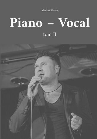 Piano - Vocal. Tom ll dr hab. Mariusz Klimek - okladka książki