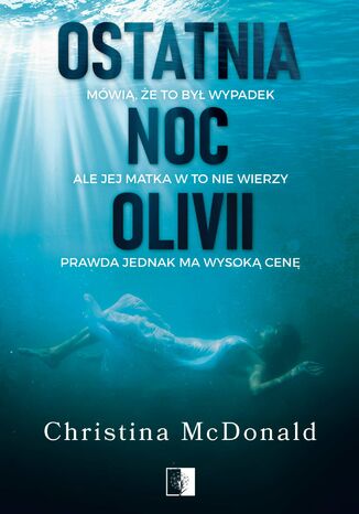 Ostatnia noc Olivii Christina McDonald - okladka książki