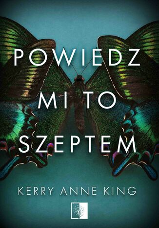 Powiedz mi to szeptem Kerry Anne King - okladka książki