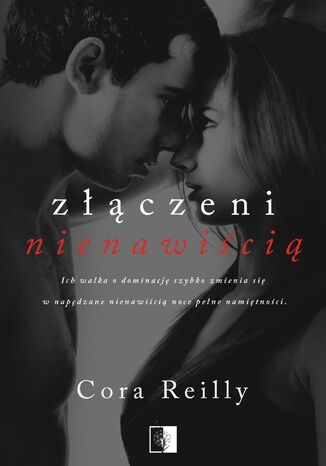 Złączeni nienawiścią Cora Reilly - okladka książki